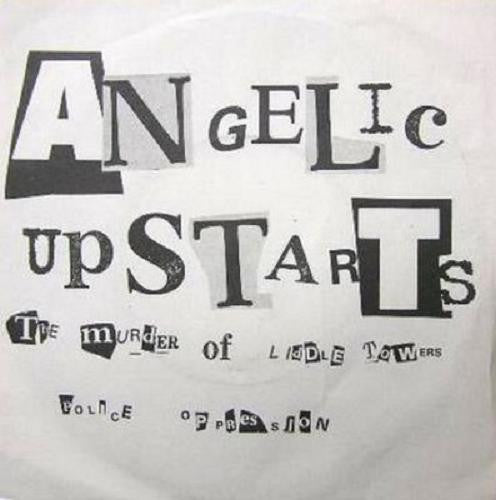 Angelic Upstarts - The Murder Of Liddle Towers NEW 7