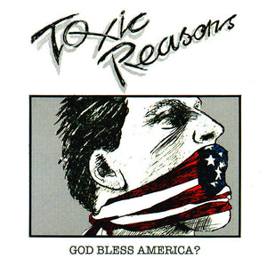 Toxic Reasons - God Bless America? NEW CD