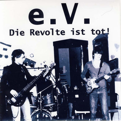 e. V. - Die Revolte ist tot! NEW 7