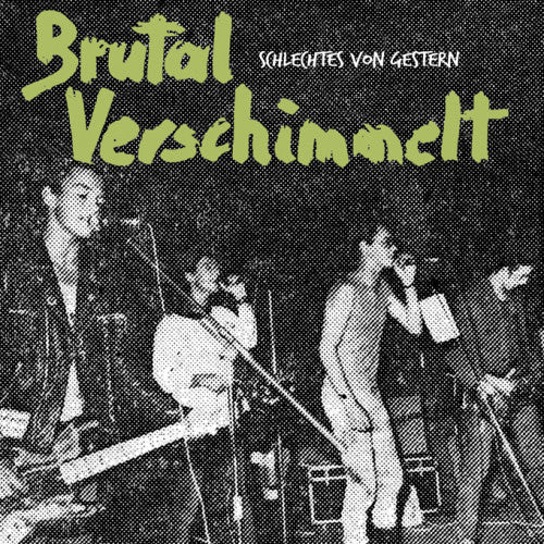 Brutal Verschimmelt - Schlechtes Von Gestern   NEW LP