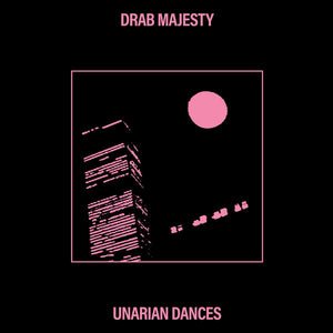 Drab Majesty - Unarian Dances NEW POST PUNK / GOTH LP