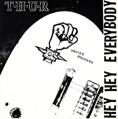 T.H.U.R. - Hey Hey Everybody USED 7