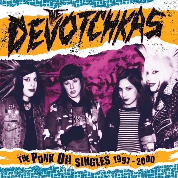 Devotchkas - The Punk Oi! Singles 1997 to 2000 NEW CD