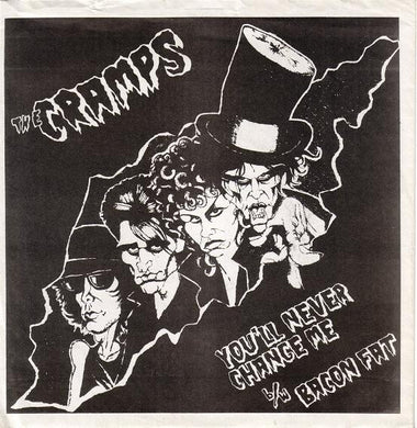 Cramps - You'll Never Change Me NEW 7