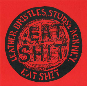 Eat Shit - Leather, Bristles, Studs & 'Ackney USED 7"