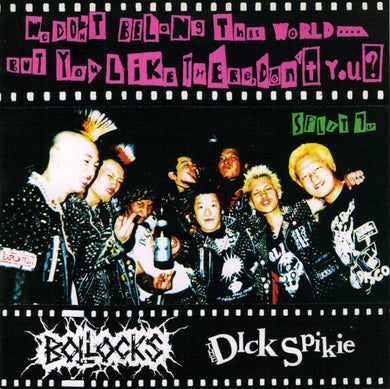 Bollocks / The Dick Spikie ‎- We Don't Belong This World But You Like There Don't You USED 7