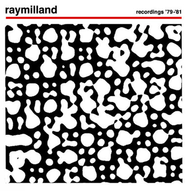 Raymilland - Recordings 79 to 81 NEW POST PUNK / GOTH LP