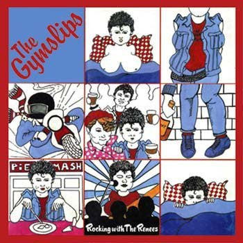 Gymslips - Rocking With The Renees NEW LP (w 7