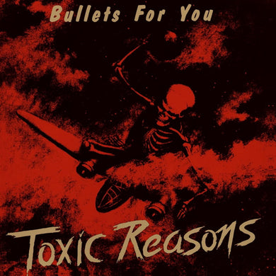 Toxic Reasons - Bullets For You NEW CD