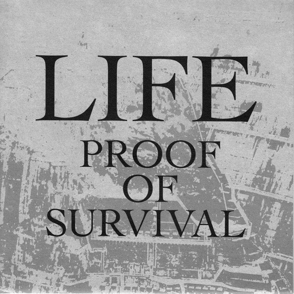Life - Proof Of Survival  NEW 7