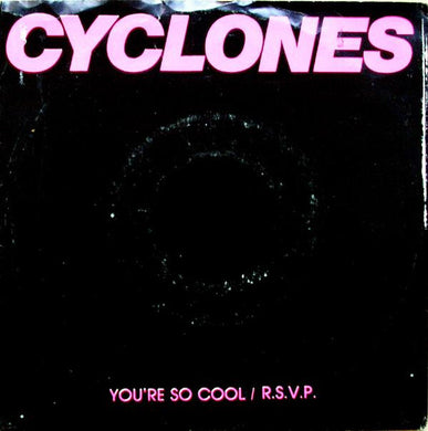 Cyclones - Youre So Cool USED POST PUNK / GOTH 7