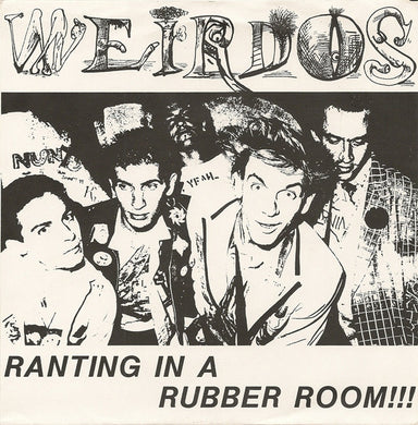 Weirdos - Ranting In A Rubber Room!!! USED 2x7