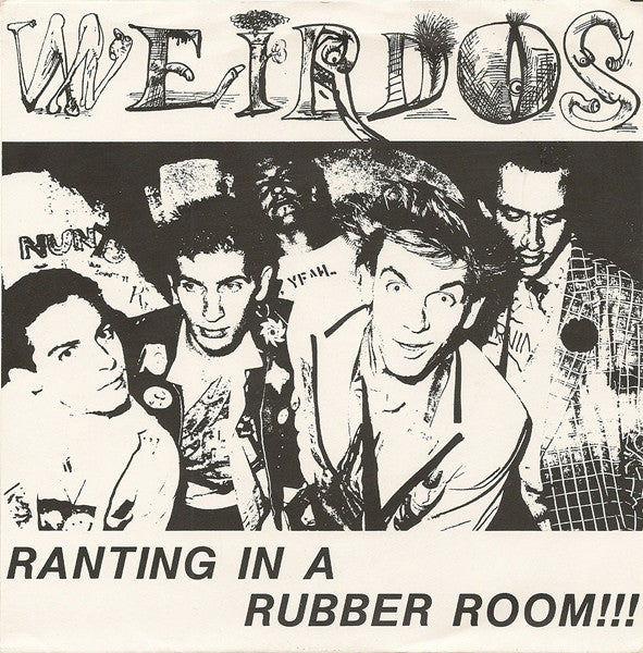 Weirdos - Ranting In A Rubber Room!!! USED 2x7