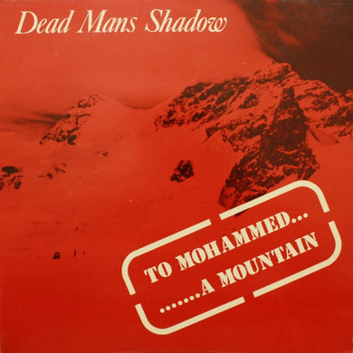 Dead Mans Shadow - To Mohammed …A Mountain USED LP