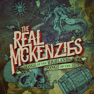 Real McKenzies - Songs Of The Highlands, Songs Of The Sea NEW LP