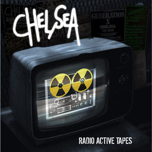 Chelsea - Radio Active Tapes NEW LP