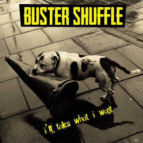 Buster Shuffle ‎- I'll Take What I Want NEW PSYCHOBILLY / SKA LP