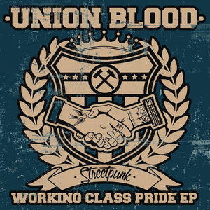 Union Blood - Worlking Class Pride NEW 7"
