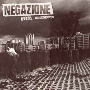 Negazione - 1983 Pre Early Days NEW LP