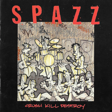 Spazz - Crush Kill Destroy NEW CD