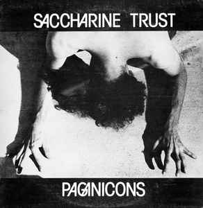 Saccharine Trust - Paganicons NEW LP