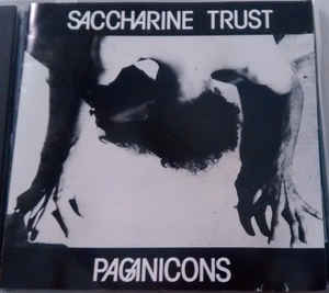 Saccharine Trust ‎- Paganicons NEW CD