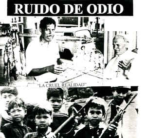 Ruido De Odio - La Cruel Realidad USED 7