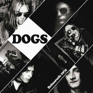 Dogs - Rehearsals 1974 NEW LP