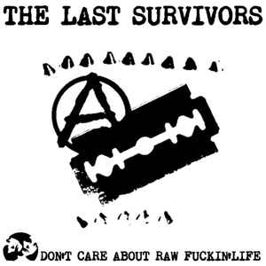 The Last Survivors ‎- Don't Care About Raw Fuckin Life USED 7"