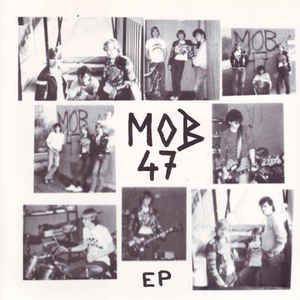 Mob 47 - EP NEW 7"