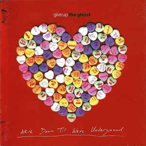 Give Up The Ghost ‎- We're Down Til We're Underground USED CD