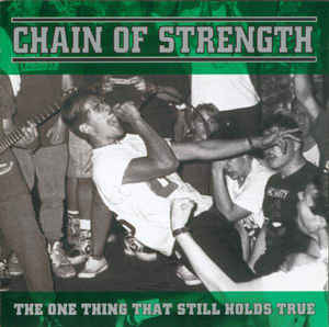 Chain Of Strength ‎- The One Thing That Still Holds True USED LP