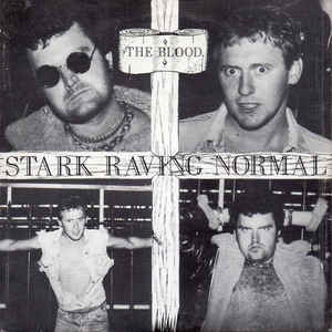 Blood - Stark Raving Normal NEW 7