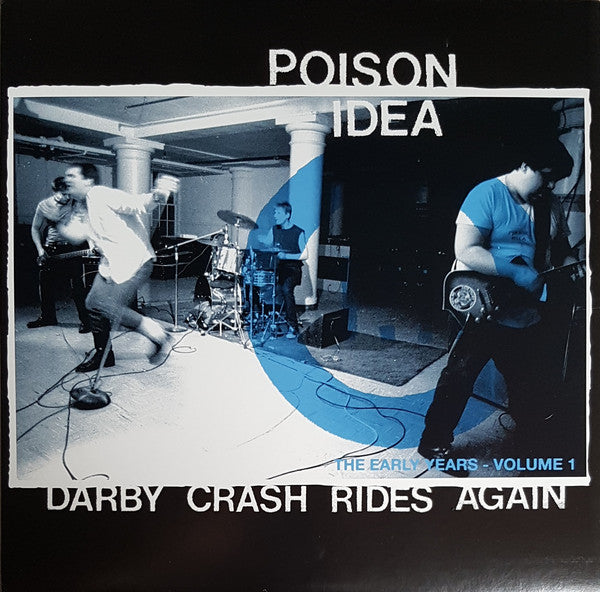 Poison Idea - Darby Crash Rides Again:Early Years, Vol 1 NEW LP