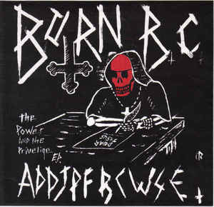 Born Bc - The Power And The Privelige USED 7"