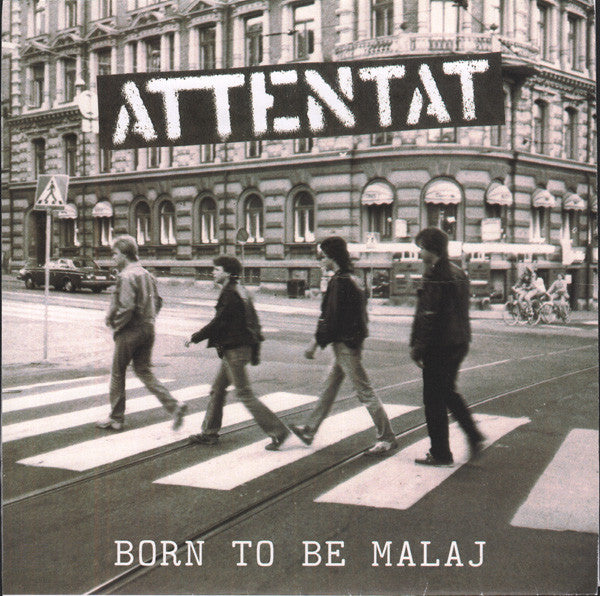 Attentat - Born To Be Malaj NEW 7