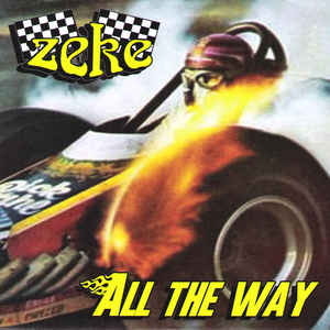 Zeke ‎- All The Way NEW 7"