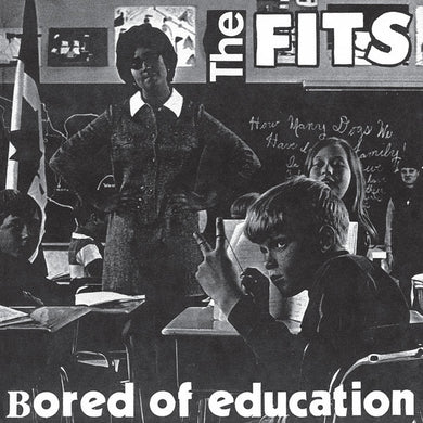 Fits, The - Bored Of Education NEW 7