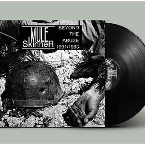Mule Skinner - Beyond The Abuse 1991/1993 NEW LP