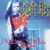 Jerry's Kids - Kill, Kill, Kill NEW CD