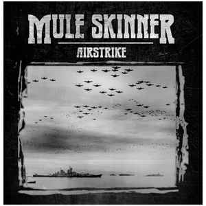 Mule Skinner - Airstrike NEW LP