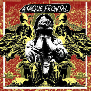 Ataque Frontal - S/T  NEW LP (minor cover crease from shipping)