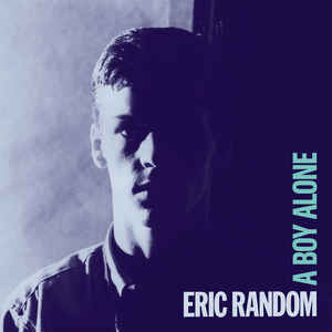 Eric Random ‎- A Boy Alone NEW POST PUNK / GOTH 2xLP