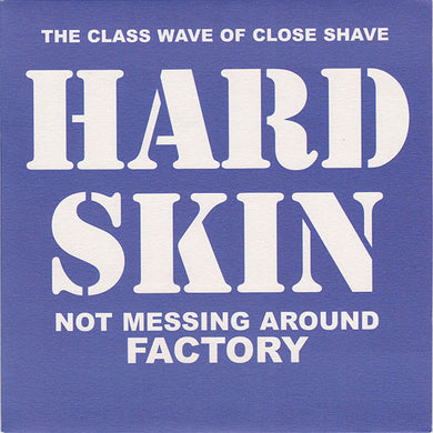 Hard Skin - Not Messing Around / Factory NEW 7
