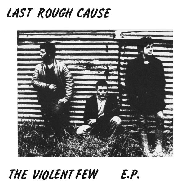 Last Rough Cause ‎- The Violent Few E.P. NEW 7