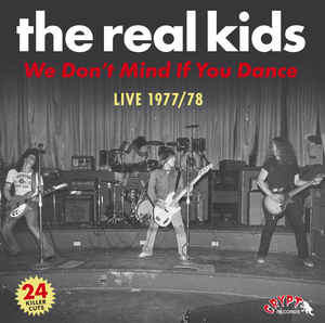 Real Kids ‎- We Don’t Mind If You Dance NEW 2xLP