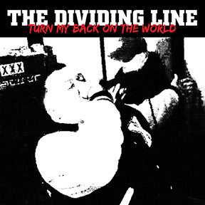 Dividing Line, The ‎- Turn My Back On The World NEW 7