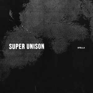 Super Unison ‎- Stella NEW LP