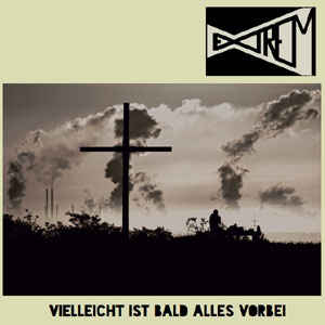 Extrem ‎- Vielleicht Ist Bald Alles Vorbei NEW LP