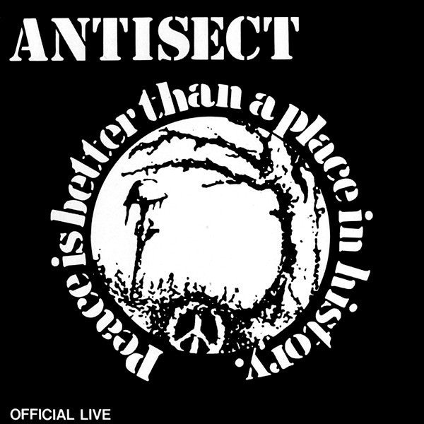 Antisect ‎- Peace Is Better Than A Place In History NEW CD
